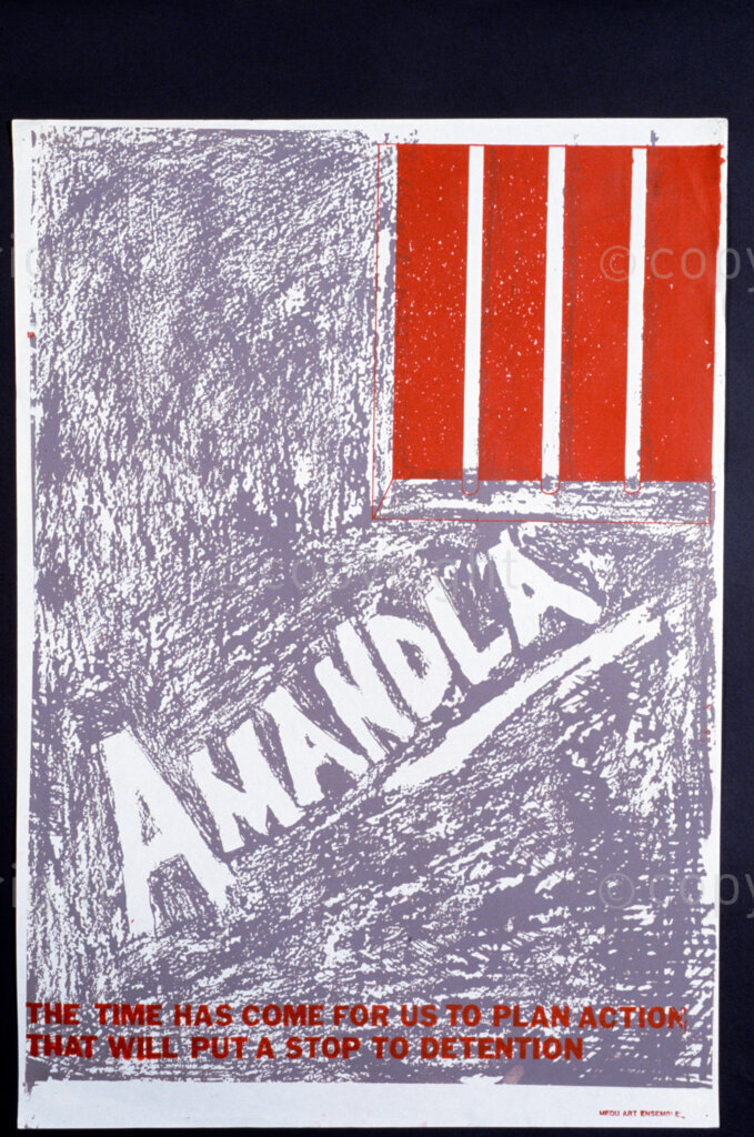 South Africa, Date Unknown. PHOTO: ANC Archives.

Artists who associated themselves with the liberation movement grouped themselves under MEDU. They produced posters and different forms of art depicting life under apartheid regime.  Poster: AMANDLA.  THE TIME HAS COME FOR US TO PLAN  ACTION THAT WILL PUT A STOP TO DETENTION.