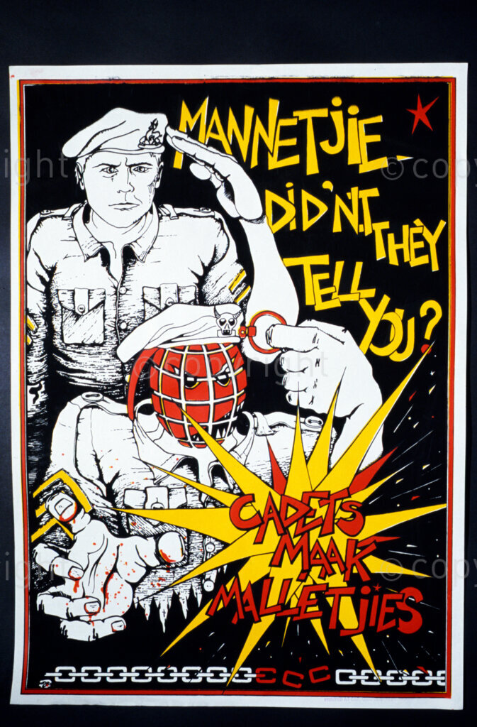 South Africa, Date Unknown. PHOTO: ANC Archives
During the apartheid years, young white males were required by the law to undergo military training. Those that resisted the call came together to form a body called End Conscription Campaign.
POSTER:
MANNETJIE, DIDN'T THEY TELL YOU?
CADETS MAAK MALLETJIES