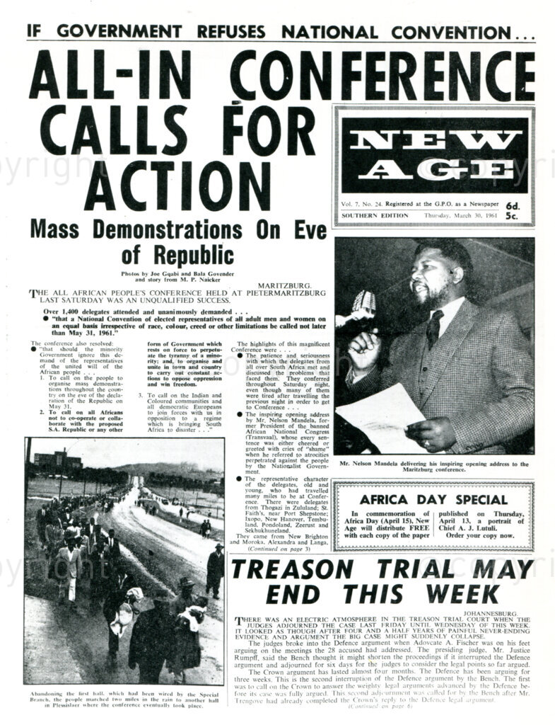 IF GOVERNMENT REFUSES NATIONAL CONVENTION...
ALL-IN CONFERENCE CALLS FOR
ACTION
Mass Demonstrations On Eve of Republic
Photos by Joe Gqabi and Bala Govcndcr and story from M. P. Naicker
MARITZBURG.
TÃ‚Â»HE ALL AFRICAN People's CONFERENCE HELD AT PIETERMA
RITZBURG LAST SATURDAY WAS AN UNQUALIFIED SUCCESS.
Over 1,400 delegates attended and unanimously demanded . . .
Ã¢â‚¬Â¢ 