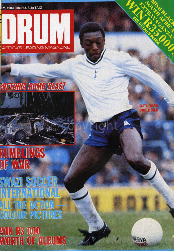 Petrol bomb blast; Swazi Soccer International: All the action – colour pictures; Verso: Garth Crooks Soccer great, Tottenham ace.