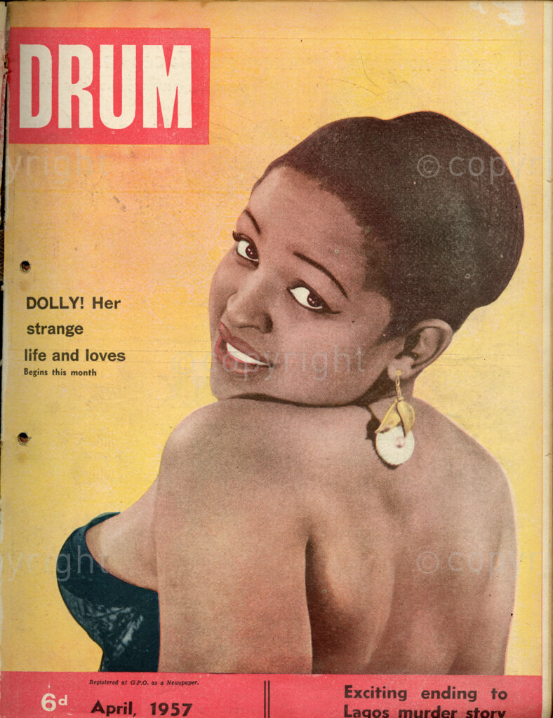 Exciting ending to Lagos murder story; Verso: Dolly Rathebe! Her strange life and loves begins this month. The world does not suspect that film star Dolly Rathebe's real name is Josephine Malatsi: Years ago she borrowed the name of a school mate! The daughter of Mr. J.R. Rathebe.